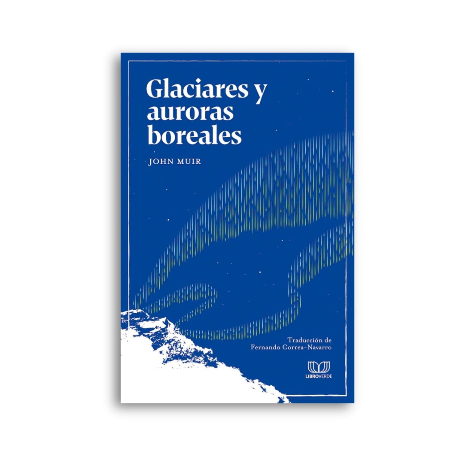 Glaciares y auroras boreales