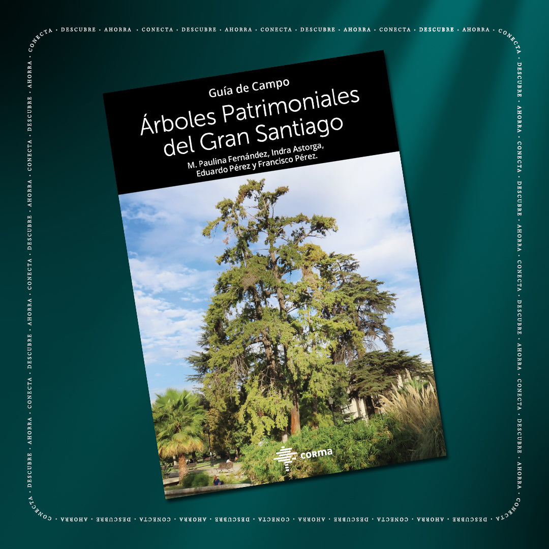 Guía de Campo Árboles Patrimoniales del Gran Santiago